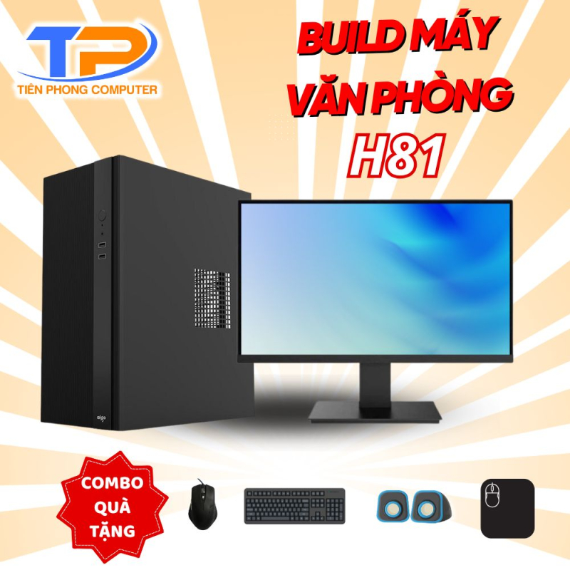 [BUILD MÁY] BỘ PC VĂN PHÒNG H81